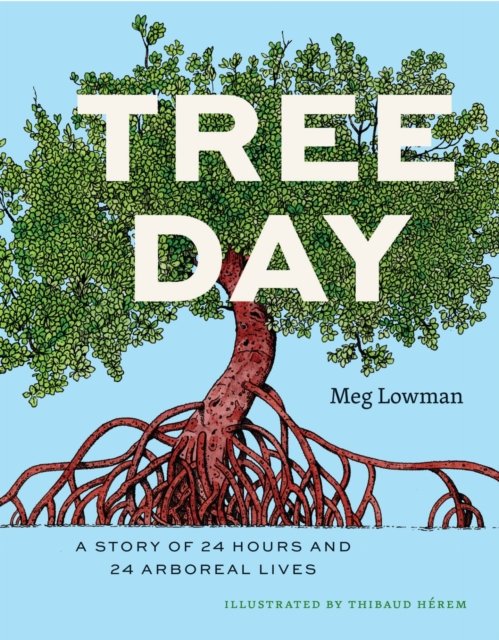 Tree Day – A Story of 24 Hours and 24 Arboreal Lives