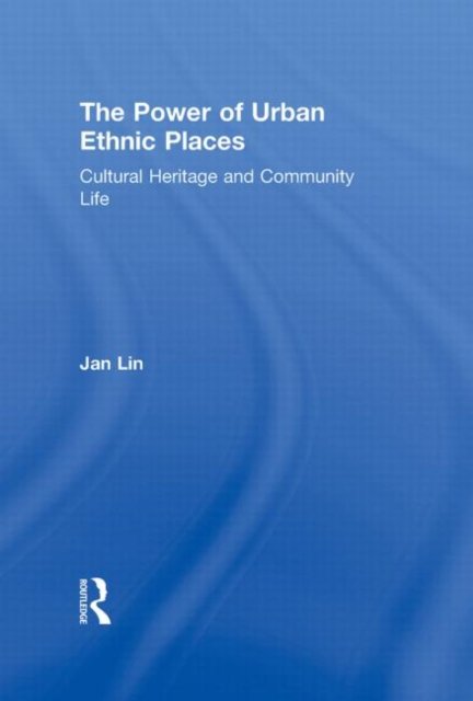 The Power of Urban Ethnic Places