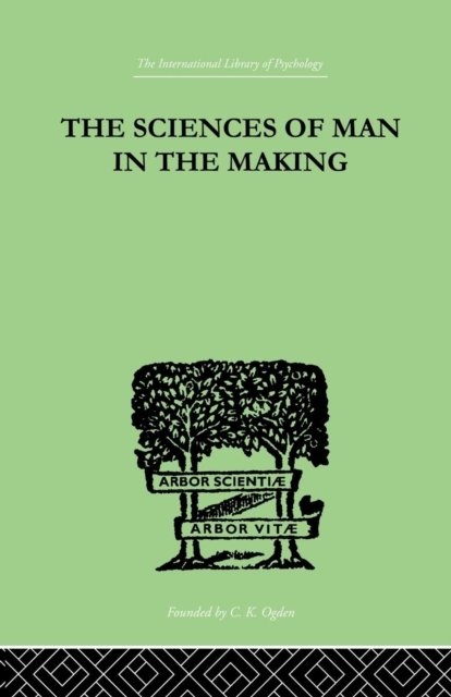 The Sciences Of Man In The Making