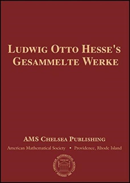 Ludwig Otto Hesse''s Gesammelte Werke