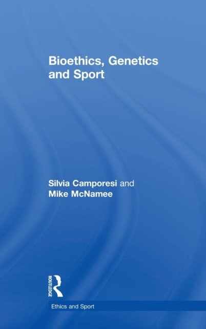 Bioethics, Genetics and Sport