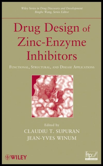 Drug Design of Zinc–Enzyme Inhibitors – Functional, Structural, and Disease Applications
