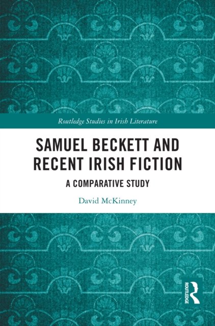 Samuel Beckett and Recent Irish Fiction