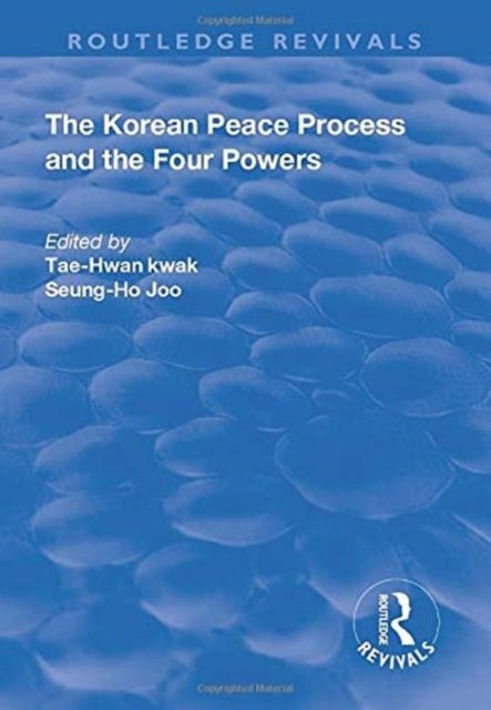 The Korean Peace Process and the Four Powers