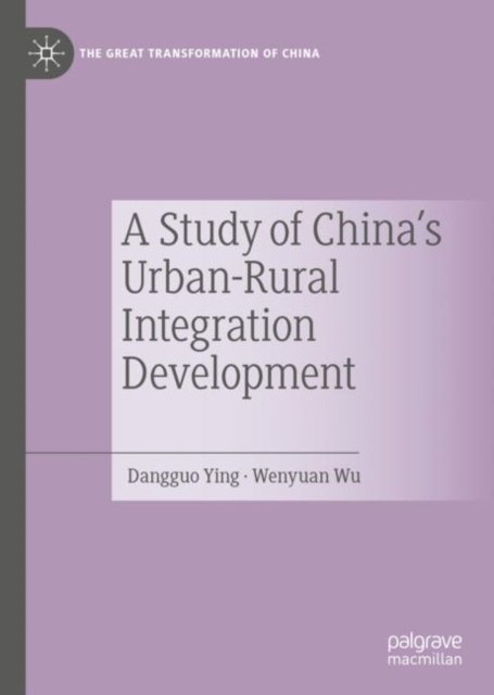 A Study of China''s Urban-Rural Integration Development