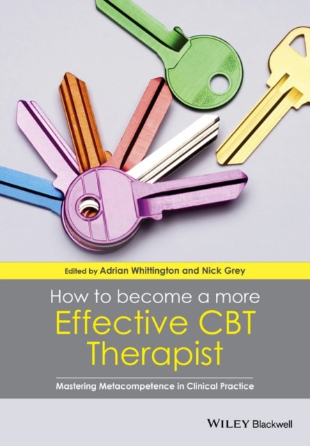 How to Become a More Effective CBT Therapist – Mastering Metacompetence in Clinical Practice
