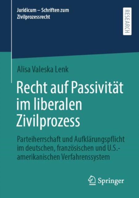 Recht auf Passivitat im liberalen Zivilprozess