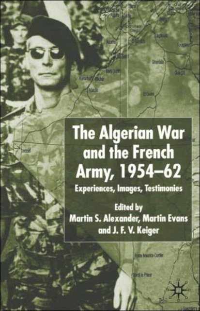Algerian War and the French Army, 1954-62