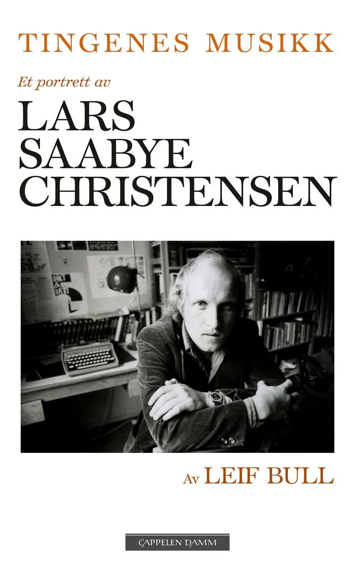 Tingenes musikk - et portrett av Lars Saabye Christensen