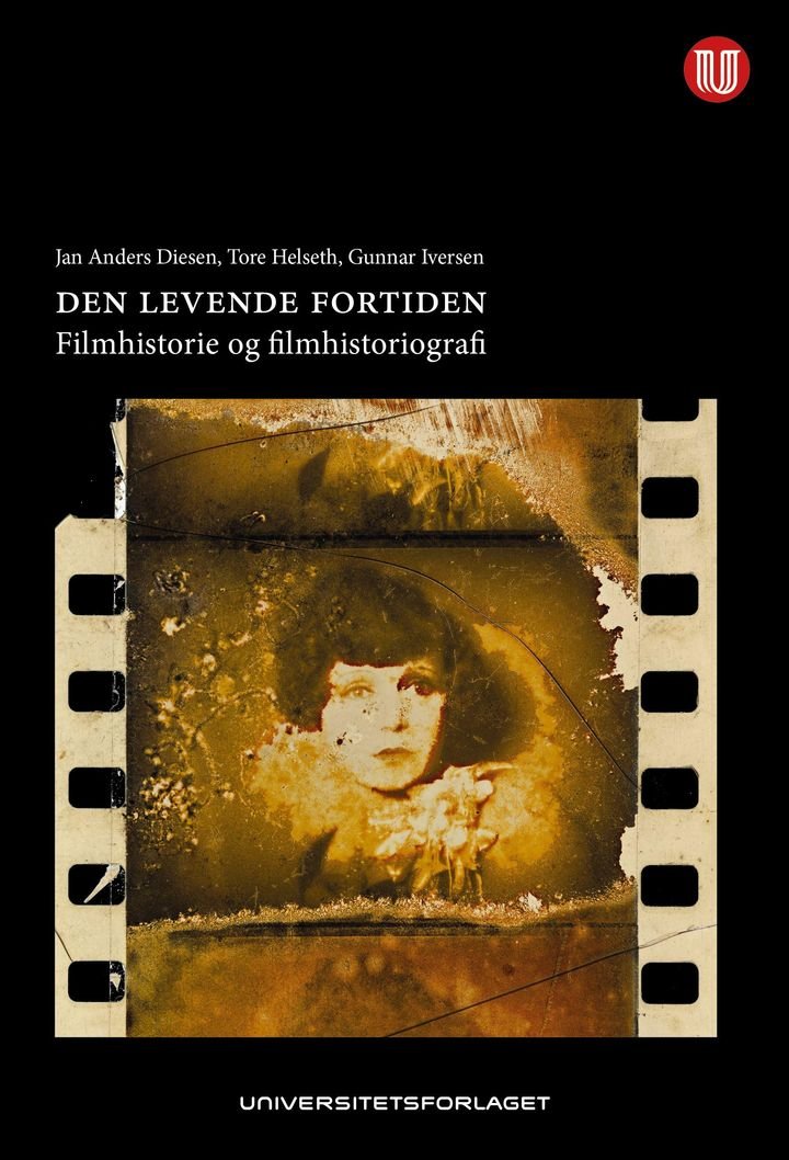 Den levende fortiden - filmhistorie og filmhistoriografi
