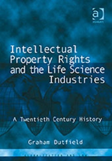 Intellectual Property Rights and the Life Science Industries