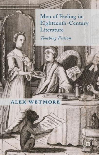Men of Feeling in Eighteenth-Century Literature