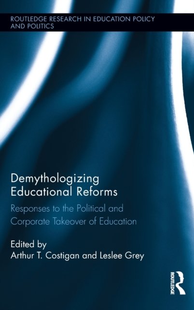 Demythologizing Educational Reforms