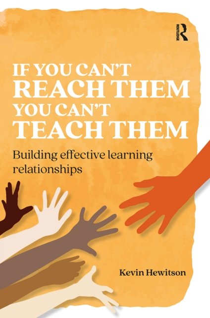 If you can''t reach them you can''t teach them