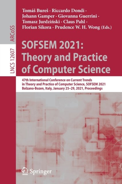 SOFSEM 2021: Theory and Practice of Computer Science