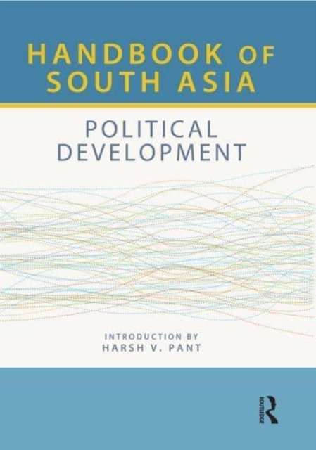 Handbook of South Asia: Political Development