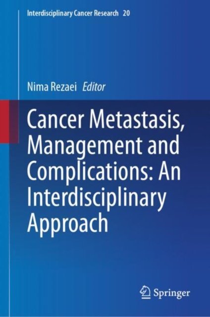 Cancer Metastasis, Management and Complications: An Interdisciplinary Approach