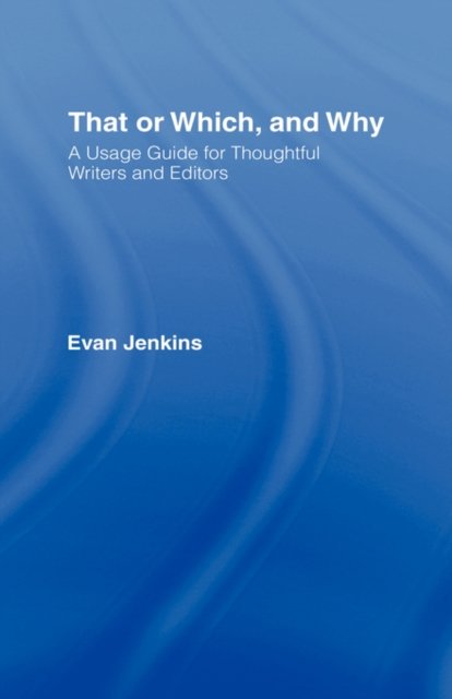 That or Which, and Why