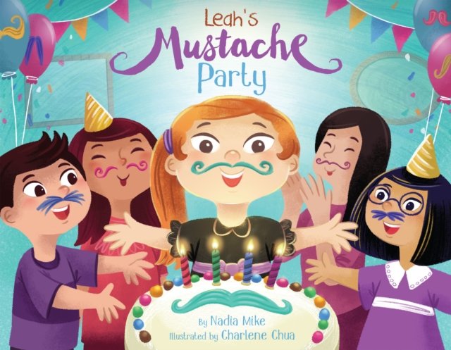 Leah''s Mustache Party