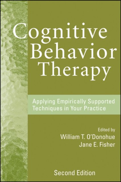 Cognitive Behavior Therapy – Applying Empirically Supported Techniques in Your Practice 2e
