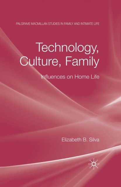 Technology, Culture, Family