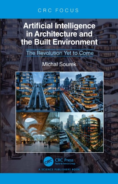 Artificial Intelligence in Architecture and the Built Environment