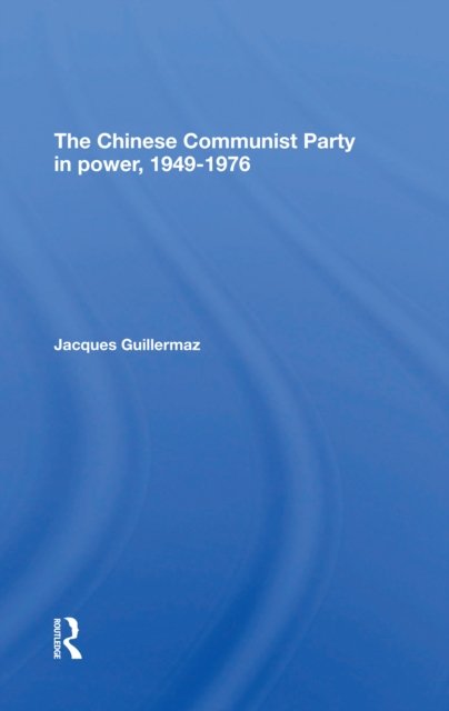 The Chinese Communist Party In Power, 19491976