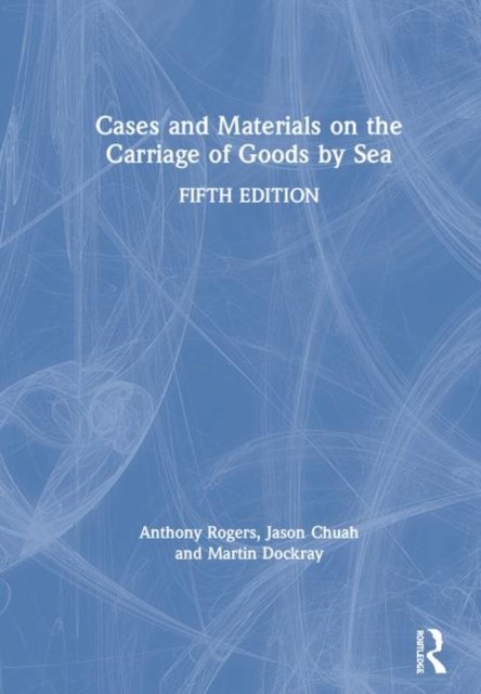 Cases and Materials on the Carriage of Goods by Sea