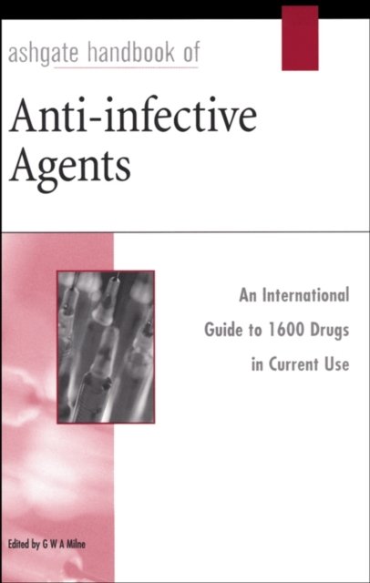 Ashgate Handbook of Anti–Infective Agents
