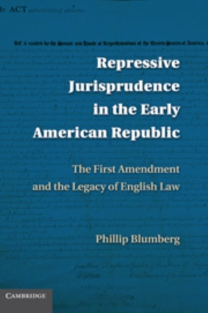 Repressive Jurisprudence in the Early American Republic