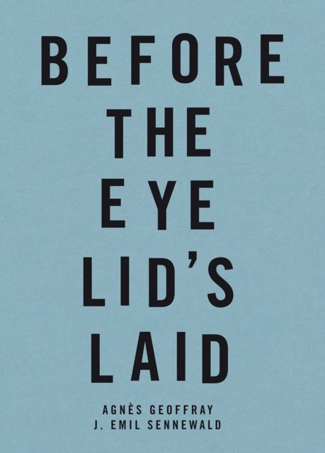 Before the Eye Lid's Laid