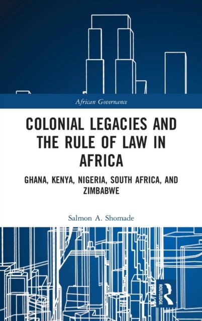 Colonial Legacies and the Rule of Law in Africa