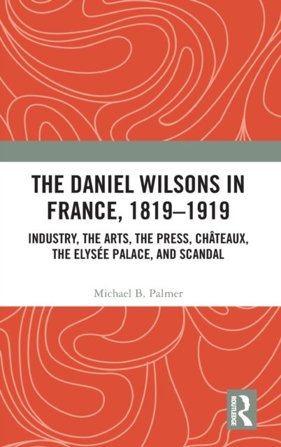 The Daniel Wilsons in France, 1819–1919