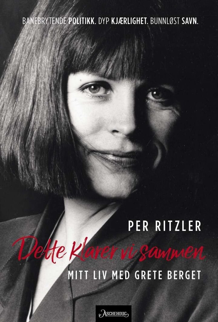 Dette klarer vi sammen - mitt liv med Grete Berget