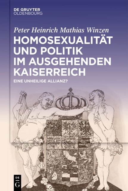 Homosexualitat Und Politik Im Ausgehenden Kaiserreich