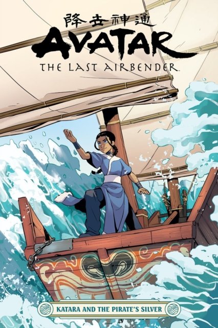 Avatar: The Last Airbender--Katara and the Pirate''s Silver