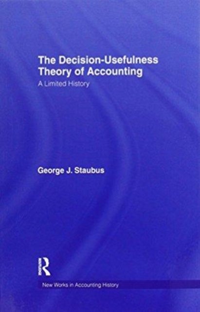 The Decision Usefulness Theory of Accounting
