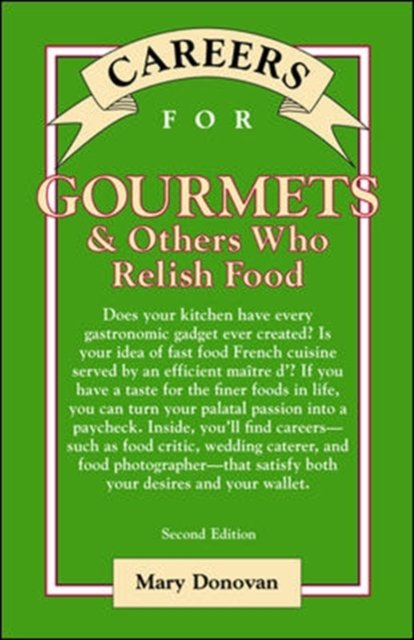 Careers for Gourmets & Others Who Relish Food, Second Edition