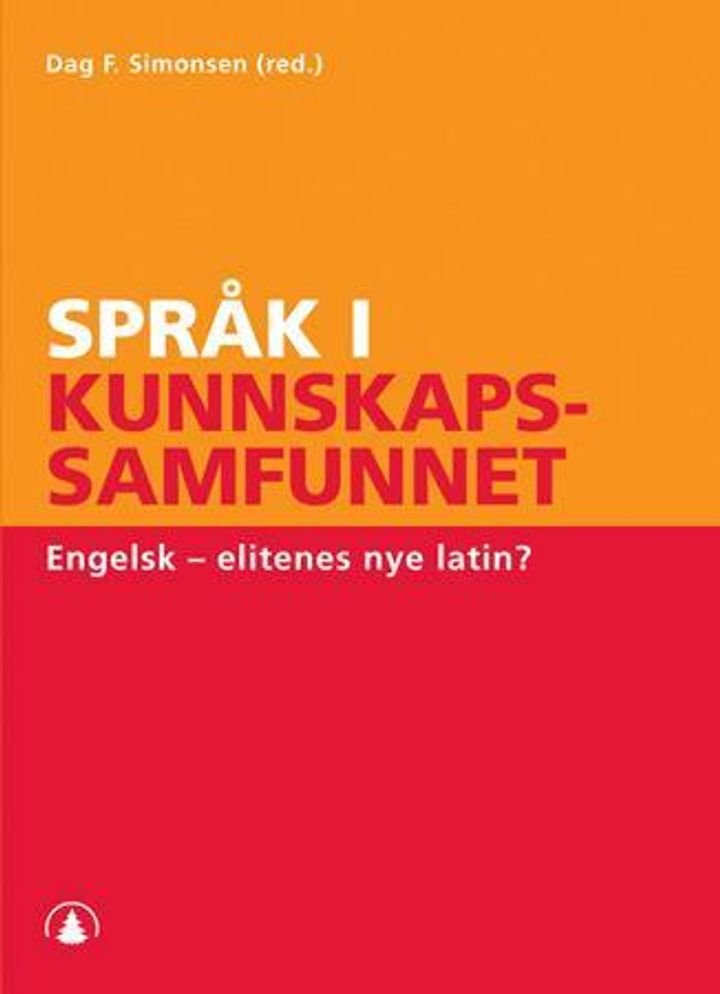 Språk i kunnskapssamfunnet - engelsk - elitenes nye latin?