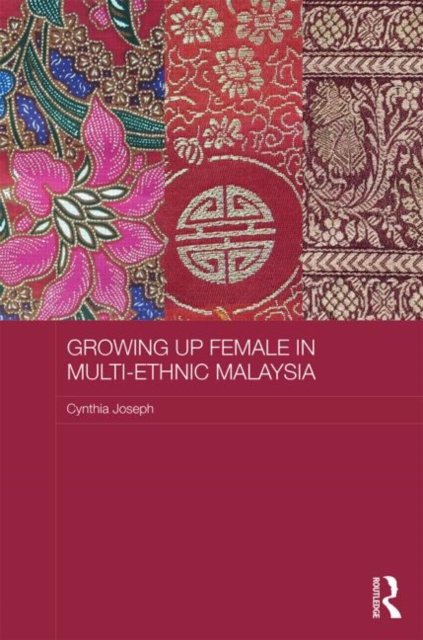 Growing Up Female in Multi-Ethnic Malaysia
