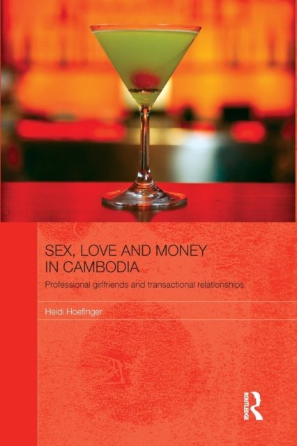 Sex, Love and Money in Cambodia