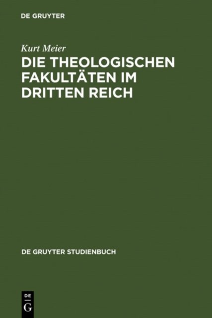 Die Theologischen Fakultaten im Dritten Reich