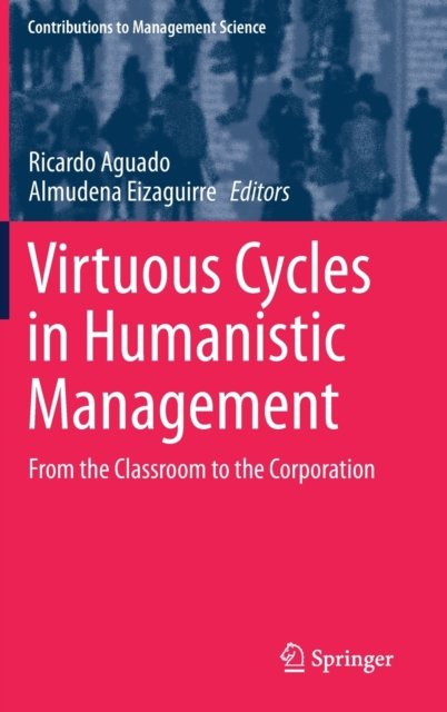 Virtuous Cycles in Humanistic Management