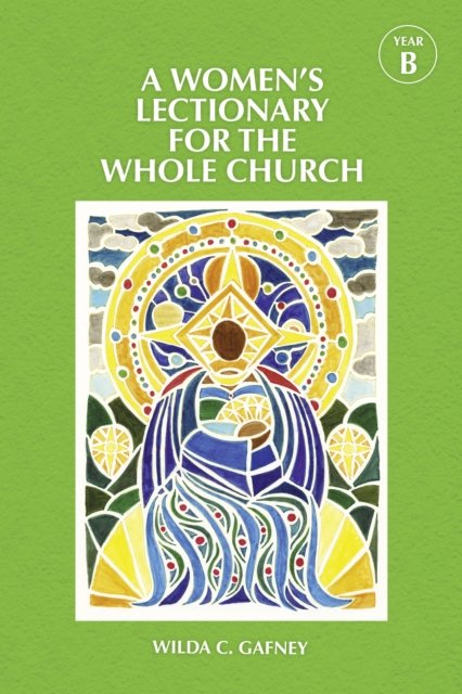 A Women''s Lectionary for the Whole Church Year B
