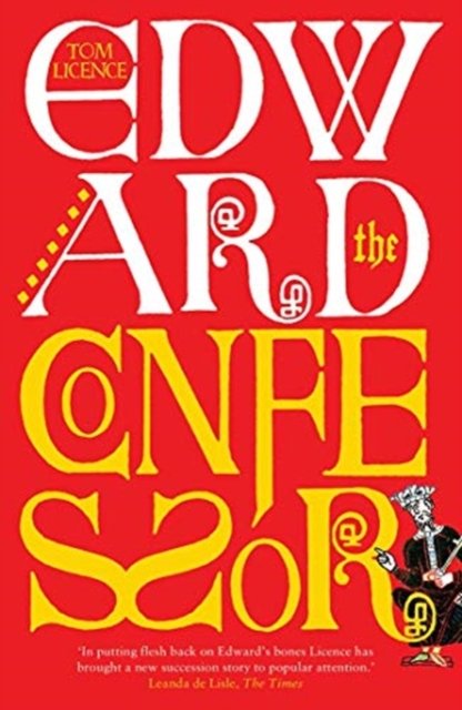 Edward the Confessor – Last of the Royal Blood