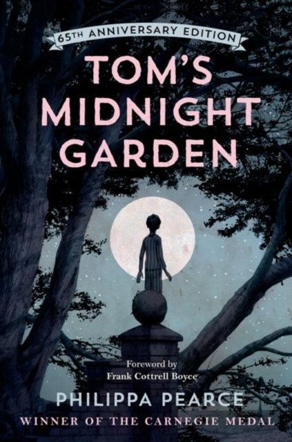 Tom''s Midnight Garden 65th Anniversary Edition