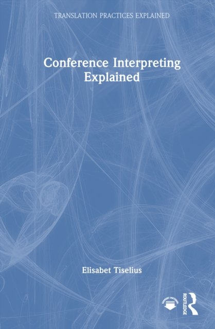 Conference Interpreting Explained