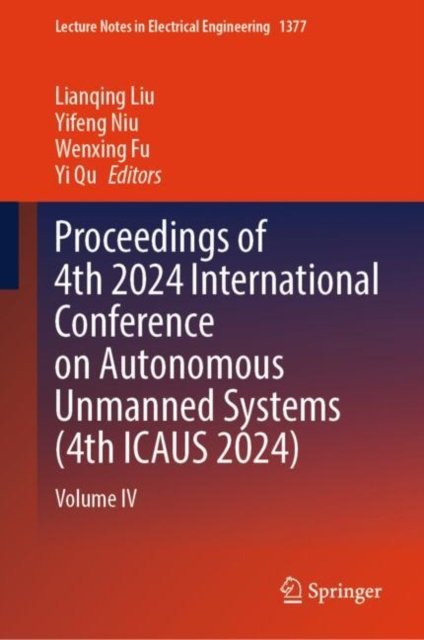 Proceedings of 4th 2024 International Conference on Autonomous Unmanned Systems