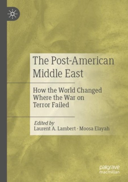 The Post-american Middle East