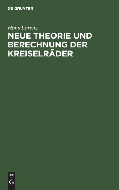 Neue Theorie und Berechnung der Kreiselräder
